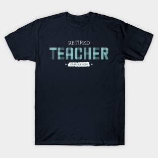 Retired Teacher - class of 2020 T-Shirt